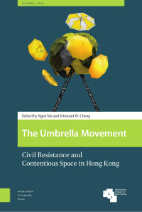 Ngok Ma & Edmund W. Cheng (Editors) — The Umbrella Movement