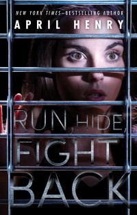 April Henry — Run, Hide, Fight Back