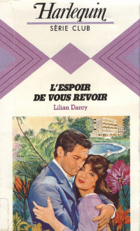 Lilian Darcy — L'espoir de vous revoir