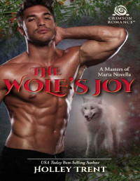 Holley Trent — The Wolf's Joy (Masters of Maria Book 3)
