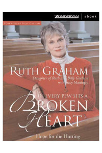 Graham, Ruth, Mattingly, Stacy. — In Every Pew Sits a Broken Heart