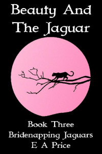 E. A. Price [Price, E. A.] — Beauty & The Jaguar