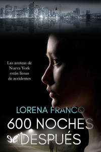 Lorena Franco — 600 noches después