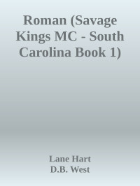 Lane Hart & D.B. West — Roman (Savage Kings MC - South Carolina Book 1)