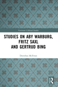 Dorothea McEwan — Studies on Aby Warburg, Fritz Saxl and Gertrud Bing