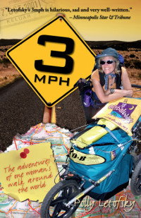 Polly Letofsky [Letofsky, Polly] — 3mph: The Adventures of One Woman's Walk Around the World