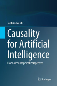 Jordi Vallverdú — Causality for Artificial Intelligence