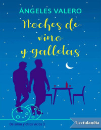 Ángeles Valero — NOCHES DE VINO Y GALLETAS