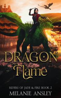 Melanie Ansley — Dragon Flame