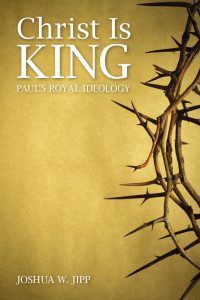 Jipp, Joshua W. — Christ Is King