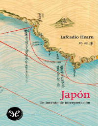 Lafcadio Hearn — Japón. Un Intento De Interpretación