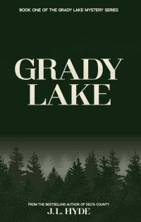Hyde, J L — Grady Lake Mystery 01-Grady Lake