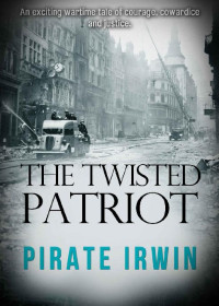 Pirate Irwin — The Twisted Patriot