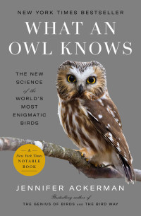 Ackerman, Jennifer — What an Owl Knows