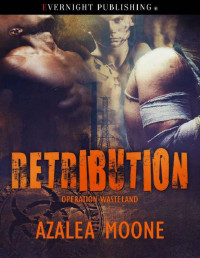 Azalea Moone — Retribution (Operation Wasteland Book 3)