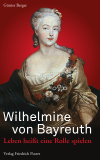 Günter Berger — Wilhelmine von Bayreuth