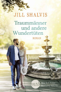Jill Shalvis [Shalvis, Jill] — Traummänner und andere Wundertüten (Heartbreaker-Bay 3) (German Edition)
