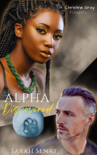 Senat, Sarah — Alpha Discovered (Alpha Games Book 1)