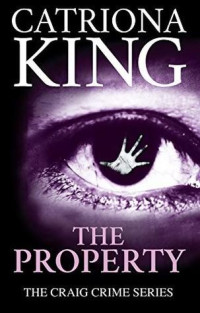 Catriona King [King, Catriona] — The Property