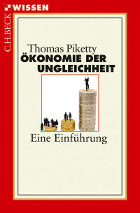 Thomas Piketty — Ökonomie der Ungleichheit