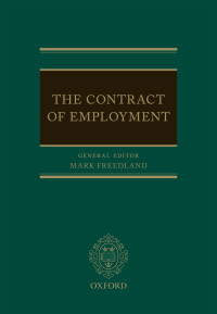 Mark Freedland;Alan Bogg;David Cabrelli;Hugh Collins;Nicola Countouris;A. C. L. Davies;Simon Deakin;Jeremias Prassl; & Alan Bogg & David Cabrelli & Hugh Collins & Nicola Countouris & A.C.L. Davies & Simon Deakin & Jeremias Prassl — The Contract of Employment