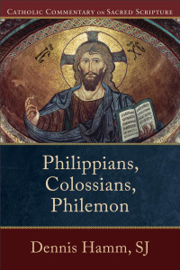 Hamm, M. Dennis.; — Philippians, Colossians, Philemon (Catholic Commentary on Sacred Scripture)