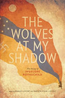 Ingelore Rothschild — The Wolves at My Shadow