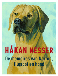 Håkan Nesser — De memoires van Norton, filosoof en hond