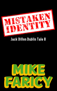 Faricy, Mike — Jack Dillon Dublin Tales 08 Mistaken Identity