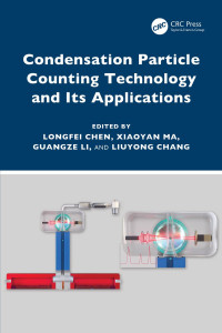 Longfei Chen, Xiaoyan Ma, Guangze Li & Liuyong — Condensation Particle Counting Technology and Its Applications