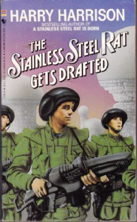 Harry Harrison — The Stainless Steel Rat Gets Drafted