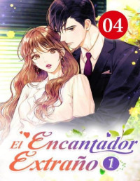 Mano Book & Wen Nan Yin — El encantador extraño 4: Deja de soñar despierto (Un Regalo Billonario) (Spanish Edition)