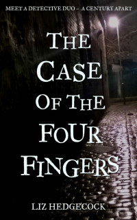 Liz Hedgecock — The Case of the Four Fingers