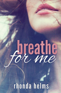 Rhonda Helms — Breathe for Me