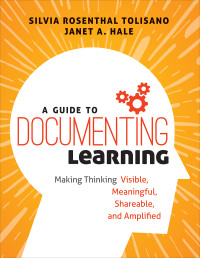 Silvia Rosenthal Tolisano;Janet A. Hale; & Janet A. Hale — A Guide to Documenting Learning