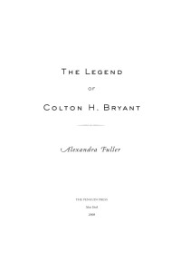 Alexandra Fuller — The Legend of Colton H. Bryant