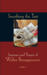 Brueggemann, Walter., Florence, Anna Carter., Project Muse. — Inscribing the Text