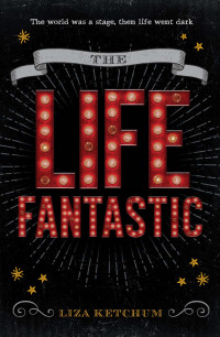 Liza Ketchum — The Life Fantastic