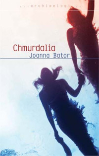 Joanna Bator — Chmurdalia