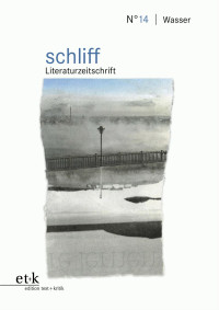 Kathrin Schuchmann (Hg.) — schliff | N°14 | Wasser