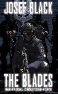 Josef Black [Black, Josef] — The Blades 01: SAS Special Operations Force