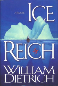 William Dietrich — Ice Reich