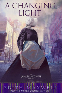 Edith Maxwell — A Changing Light (Quaker Midwife Mystery 7)