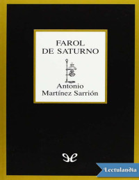 Antonio Martínez Sarrión — Farol De Saturno
