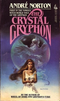Andre Norton — The Crystal Gryphon