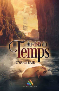 Cyane Fair — Au-delà du temps (French Edition)