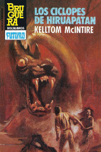 Kelltom McIntire — Los cíclopes de Hiruapatan