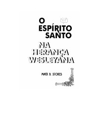 Standard — (Microsoft Word - O Espirito Santo na herança Wesleyana.doc)