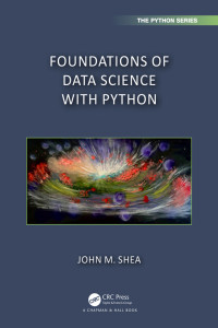 Shea, John M. — Foundations of Data Science with Python