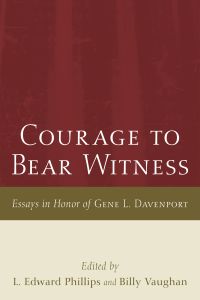 L. Edward Phillips;Billy Vaughan; — Courage to Bear Witness